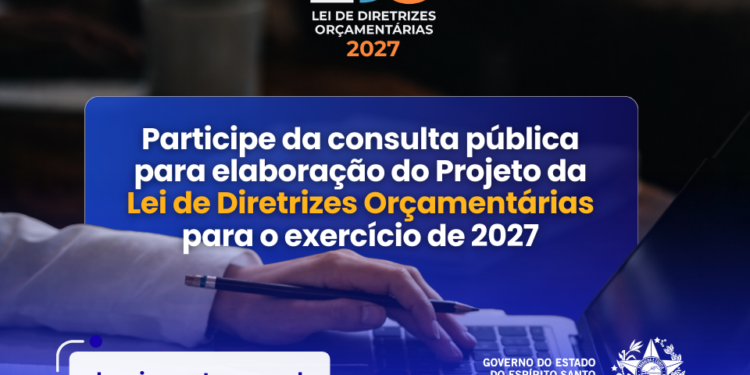 População capixaba pode opinar sobre Lei de Diretrizes Orçamentárias 2027