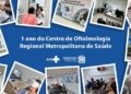 Centro de Oftalmologia do CRE Metropolitano completa um ano com 129 mil atendimentos realizados