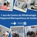 Centro de Oftalmologia do CRE Metropolitano completa um ano com 129 mil atendimentos realizados