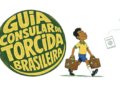 Itamaraty publica guia consular para brasileiros na Copa do Mundo 2026