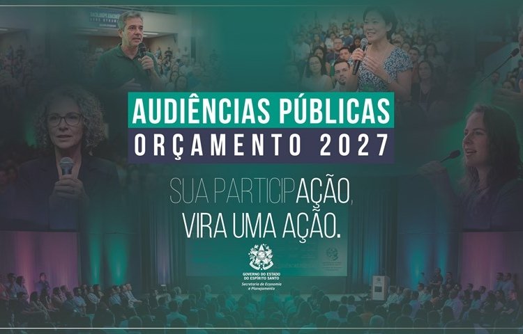 Orçamento 2027 do Espírito Santo: sua voz pelas redes ou presencialmente