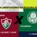 Fluminense e Palmeiras disputam vaga na semifinal da Libertadores com transmissão exclusiva
