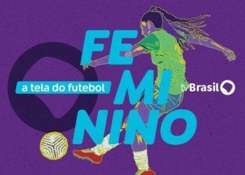 TV Brasil fecha acordo para exibir 41 partidas de futebol feminino até 2027